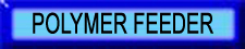 polymer feeder
